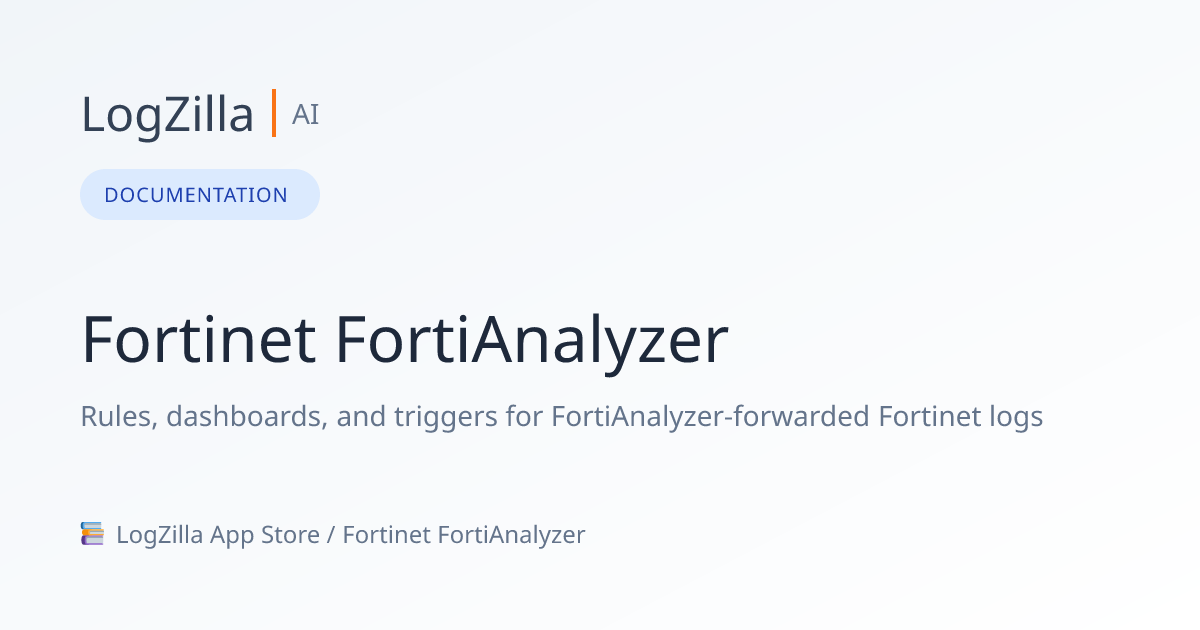 Fortinet FortiAnalyzer | LogZilla Documentation