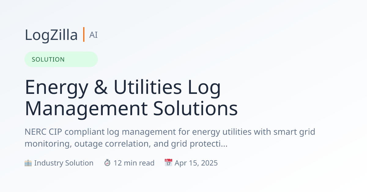 Energy Utilities Log Management | Smart Grid Security | NERC CIP | LogZilla